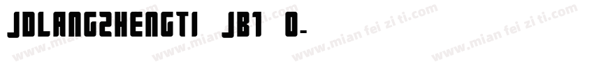 JDLANGZHENGTI JB1 0字体转换